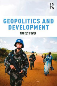 Geopolitics and Development by Marcus Power, 9780415519571