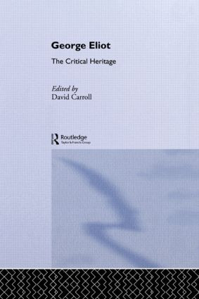 George Eliot (The Critical Heritage) by David Carroll, 9780415568838