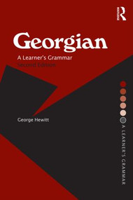 Georgian (A Learner's Grammar) by George Hewitt, 9780415333719