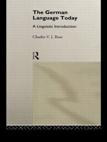The German Language Today (A Linguistic Introduction) by Charles Russ, 9780415104395