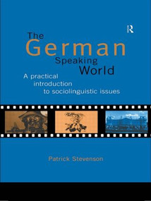 The German-Speaking World (A Practical Introduction to Sociolinguistic Issues) - 9780415129855 by Patrick Stevenson, Kristine Horner, Nils Langer, Gertrud Reershemius, 9780415129855