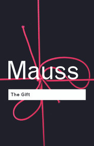 The Gift (The Form and Reason for Exchange in Archaic Societies) - 9780415267496 by Marcel Mauss, W.D. Halls, 9780415267496