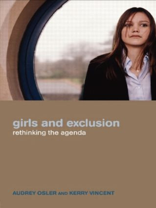 Girls and Exclusion (Rethinking the Agenda) by Audrey Osler, Kerry Vincent, 9780415303163