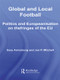 Global and Local Football (Politics and Europeanization on the Fringes of the EU) - 9780415564915 by Gary Armstrong, Jon P. Mitchell, 9780415564915