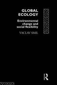 Global Ecology (Environmental Change and Social Flexibility) - 9780415098861 by Vaclav Smil, 9780415098861