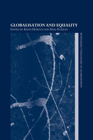 Globalisation and Equality by Keith Horton, Haig Patapan, 9780415429733