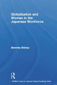 Globalisation and Women in the Japanese Workforce - 9780415655002 by Beverley Bishop, 9780415655002