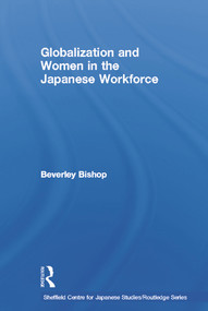 Globalisation and Women in the Japanese Workforce - 9780415655002 by Beverley Bishop, 9780415655002