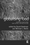 Globalising Food (Agrarian Questions and Global Restructuring) by David Goodman, Michael Watts, 9780415162531