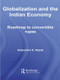 Globalization and the Indian Economy (Roadmap to a Convertible Rupee) - 9780415544818 by Satyendra S. Nayak, 9780415544818