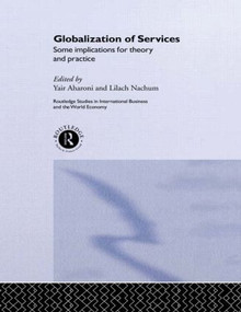 Globalization of Services (Some Implications for Theory and Practice) - 9780415513784 by Yair Aharoni, Lilach Nachum, 9780415513784