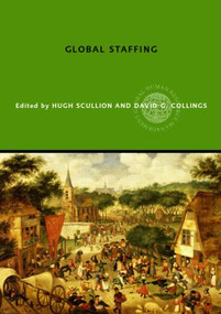 Global Staffing by Hugh Scullion, David G Collings, 9780415369374