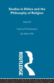 God & Timelessness Vol 7 by Nelson Pike, 9780415608268