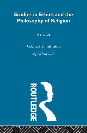 God & Timelessness Vol 7 by Nelson Pike, 9780415608268