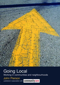 Going Local (Working in Communities and Neighbourhoods) - 9780415328401 by John Pierson, 9780415328401