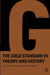 Gold Standard In Theory & History by Barry Eichengreen, Marc Flandreau, 9780415150613