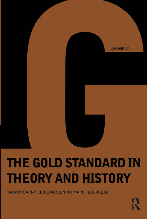 Gold Standard In Theory & History by Barry Eichengreen, Marc Flandreau, 9780415150613