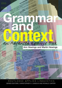 Grammar and Context (An Advanced Resource Book) - 9780415310819 by Ann Hewings, Martin Hewings, 9780415310819