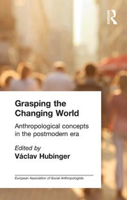 Grasping the Changing World by Vaclav Hubinger, 9780415102025
