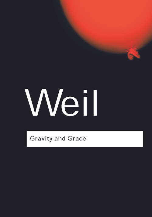 Gravity and Grace - 9780415290012 by Simone Weil, 9780415290012