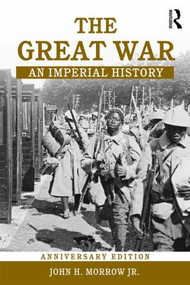 The Great War (An Imperial History) - 9780415204408 by John H. Morrow Jr., 9780415204408