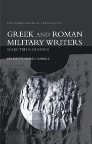 Greek and Roman Military Writers (Selected Readings) - 9780415285476 by Brian Campbell, 9780415285476