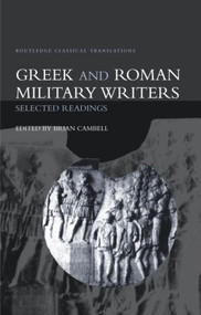 Greek and Roman Military Writers (Selected Readings) - 9780415285476 by Brian Campbell, 9780415285476