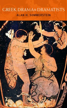 Greek Drama and Dramatists - 9780415260282 by Alan H. Sommerstein, 9780415260282