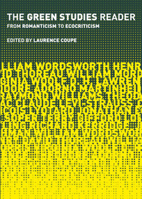 The Green Studies Reader (From Romanticism to Ecocriticism) - 9780415204071 by Laurence Coupe, 9780415204071