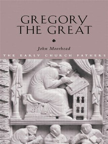 Gregory the Great - 9780415233903 by John Moorhead, 9780415233903