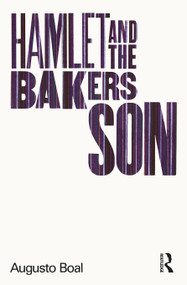 Hamlet and the Baker's Son (My Life in Theatre and Politics) - 9780415229890 by Augusto Boal, Candida Blaker, Adrian Jackson, 9780415229890
