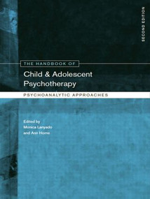 The Handbook of Child and Adolescent Psychotherapy (Psychoanalytic Approaches) - 9780415463690 by Monica Lanyado, Ann Horne, 9780415463690
