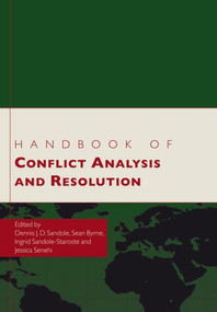 Handbook of Conflict Analysis and Resolution by Dennis J.D. Sandole, Sean Byrne, Ingrid Sandole-Staroste, Jessica Senehi, 9780415577359