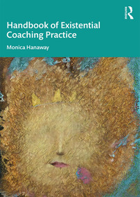The Handbook of Existential Coaching Practice - 9780367408381 by Monica Hanaway, 9780367408381