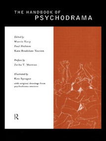 The Handbook of Psychodrama - 9780415148467 by Marcia Karp, Paul Holmes, Kate Bradshaw Tauvon, 9780415148467