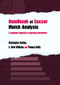 Handbook of Soccer Match Analysis (A Systematic Approach to Improving Performance) - 9780415339094 by Christopher Carling, A. Mark Williams, Thomas Reilly, 9780415339094