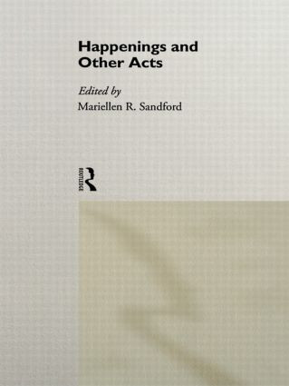 Happenings and Other Acts by Mariellen Sandford, 9780415099363