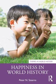 Happiness in World History - 9780367561031 by Peter N. Stearns, 9780367561031