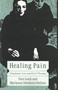 Healing Pain (Attachment, Loss, and Grief Therapy) by Marianne Davidsen-Nielsen, David Stoner, Nini Leick, 9780415047951
