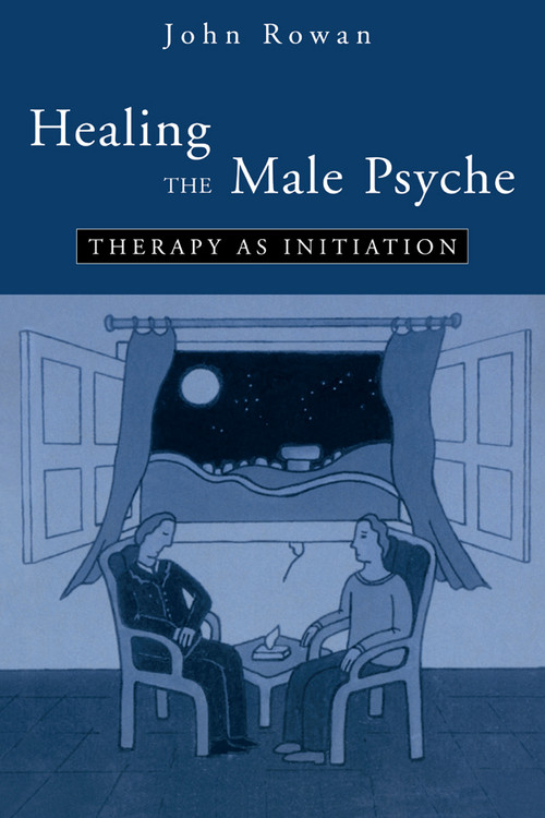 Healing the Male Psyche (Therapy as Initiation) by John Rowan, 9780415100496