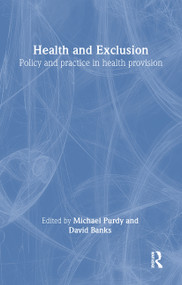 Health and Exclusion (Policy and Practice in Health Provision) by David Banks, Michael Purdy, 9780415180177