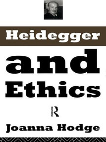 Heidegger and Ethics - 9780415096508 by Joanna Hodge, 9780415096508