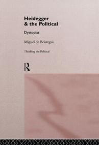 Heidegger and the Political - 9780415130646 by Miguel de Beistegui, 9780415130646