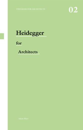 Heidegger for Architects - 9780415415170 by Adam Sharr, 9780415415170