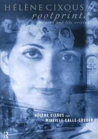 Hélène Cixous, Rootprints (Memory and Life Writing) - 9780415155427 by Mireille Calle-Gruber, Hélène Cixous, 9780415155427