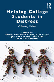 Helping College Students in Distress (A Faculty Guide) - 9780367416904 by Monica Galloway Burke, Karl Laves, Jill Duba Sauerheber, Aaron W. Hughey, 9780367416904