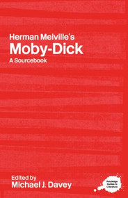 Herman Melville's Moby-Dick (A Routledge Study Guide and Sourcebook) - 9780415247719 by Michael J. Davey, 9780415247719
