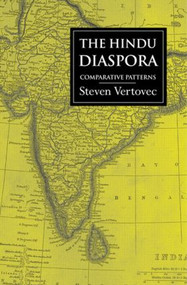 The Hindu Diaspora (Comparative Patterns) by Steven Vertovec, 9780415238939