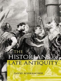 The Historians of Late Antiquity - 9780415204590 by David Rohrbacher, 9780415204590