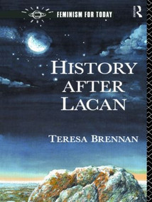 History After Lacan - 9780415011174 by Teresa Brennan, 9780415011174